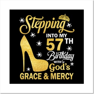 Stepping Into My 57th Birthday With God's Grace & Mercy Bday Posters and Art